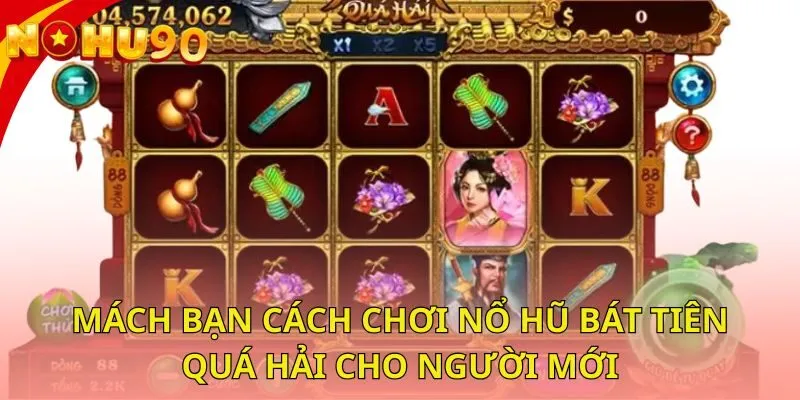 mach-ban-cach-choi-no-hu-bat-tien-qua-hai-cho-nguoi-moi