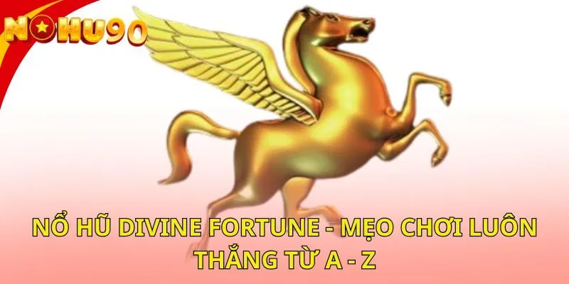 no-hu-divine-fortune-meo-choi-luon-thang-tu-a-z