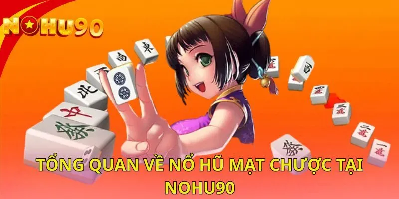 tong-quan-ve-no-hu-mat-chuoc-tai-nohu90